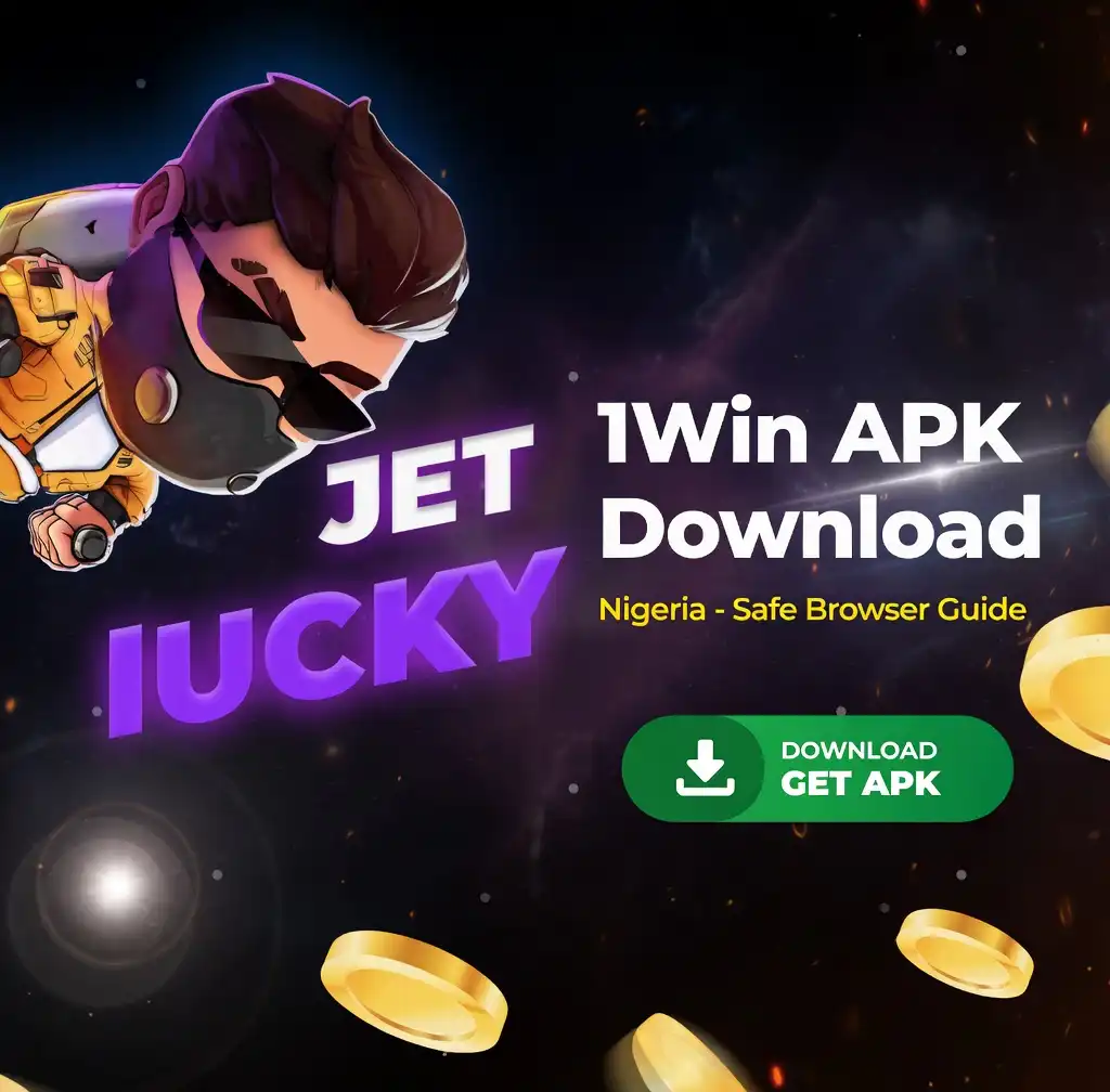 Lucky Jet 1Win APK Download Nigeria - Safe Browser Guide