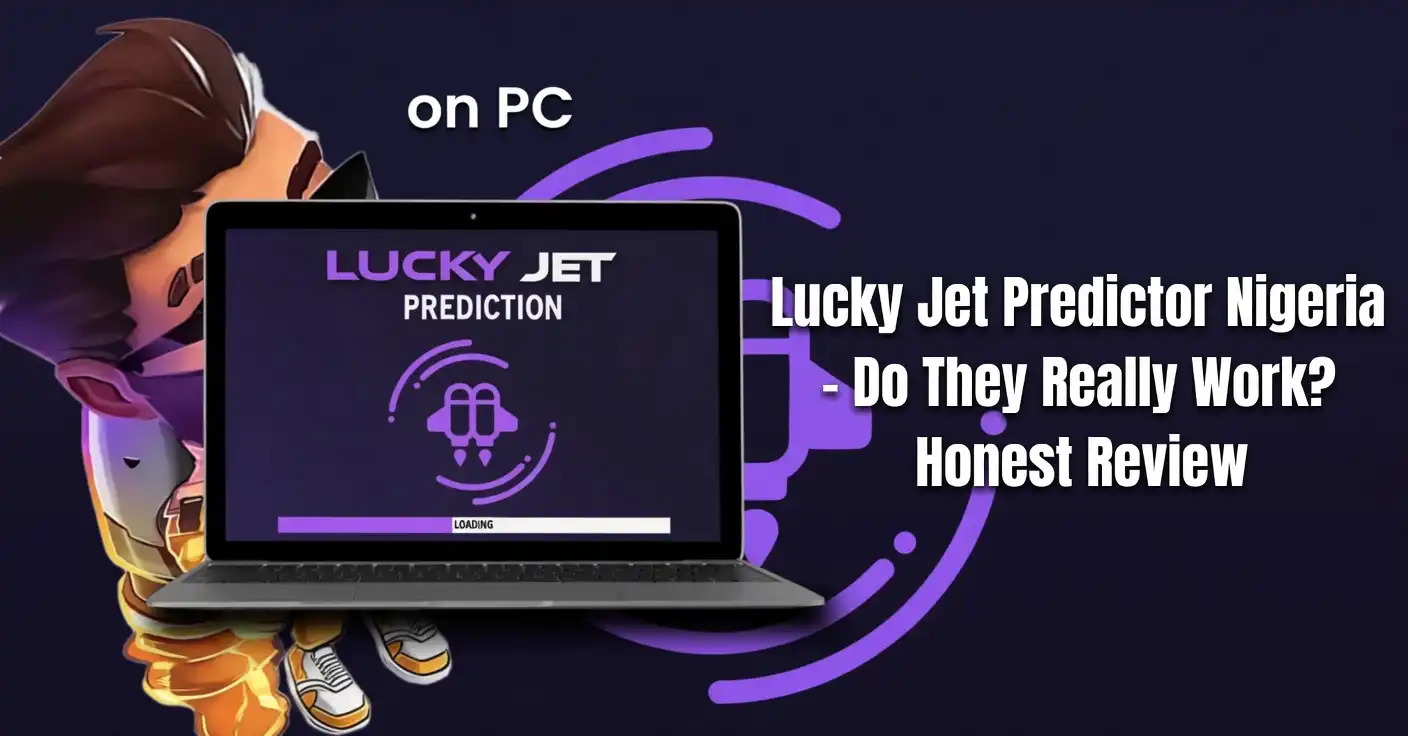 Lucky Jet Predictor Nigeria - Do They Really Work? Honest Review